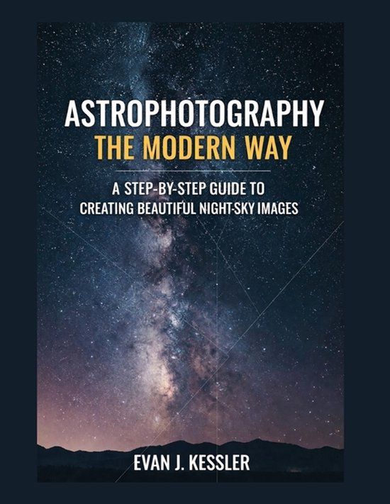 Astrophotography Independently Published Astrophotography the Modern Way