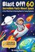 Blast Off! 60 Incredible Facts About Space: A Fun-Filled Fact and Coloring Book for Young Explorers