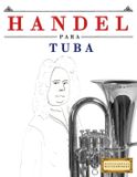 Handel Libri GmbH Handel para Tuba: 10 Piezas Fáciles para Tuba Libro para Principiantes