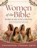 Women of the Bible Word Search Devotional: Large-Print Puzzles Teaching the Faith, Courage, and Legacy of Scripture's Most Inspiring Women