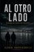 Al otro lado: Una historia real contada veinte años después