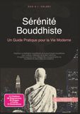 Sérénité Bouddhiste: Un Guide Pratique pour la Vie Moderne