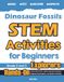 Dinosaur Fossils STEM Activities for Beginners