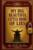 My Big Beautiful Little Book of Lies