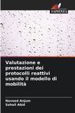 Valutazione OmniScriptum SRL Valutazione e prestazioni dei protocolli reattivi usando il modello di mobilità