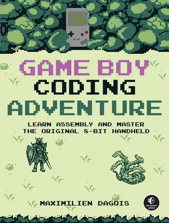 GAME No Starch Press,Us Game Boy Coding Adventure