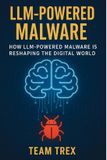 LLM-Powered NobleTrex Press LLM-Powered Malware