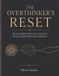 The Overthinker's Reset: 20 Guided Mental Resets for Overwhelmed Minds to Calm Anxiety, Quiet Overthinking, and Find Clarity.