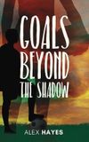 Goals Hashbrown Book Group, Inc. Goals Beyond the Shadow Paperback
