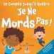 Libri GmbH Mon Incroyable Série Comportementale Pour les Tout-Petits- Je Compte Jusqu'à Quatre. Je Ne Mords Pas!