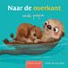 Naar Clavis Uitgeverij Naar de overkant met papa