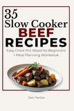 35 Slow Cooker Beef Recipes