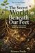 The Libri GmbH The Living Planet-The Secret World Beneath Our Feet
