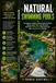 Natural Swimming Pools: The Beginner's Guide to Natural Swimming Pools: Design, Build, Plant, and Maintain a Beautiful Chemical-Free Backyard Oasis
