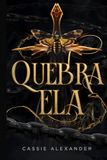 Quebra Ela: Um dark romance de fantasia inspirado em A Bela e a Fera: 2