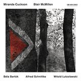 Miranda Cuckson - Béla Bartok / Alfred Schnittke / Witold Lutosławski