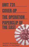Unit Pacific Atrocities Education Uncovering Unit 731- Unit 731 Cover-up