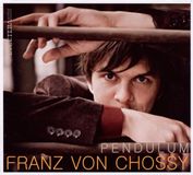 Pendulum Franz Von Chossy - Pendulum (CD)