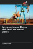 Introduzione Edizioni Sapienza Introduzione al flusso dei fluidi nei mezzi porosi Paperback
