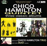 Three Chico Hamilton Three Classic Albums Plus