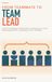 From Teammate to Team Lead: A First-Time Manager Field Guide for Leading One-on-Ones, Setting Expectations, and Building Trust in 12 Weeks