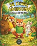 Die Kleinen Waldfreunde Die kleinen Waldfreunde Paperback