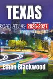 TEXAS ROAD ATLAS 2026-2027