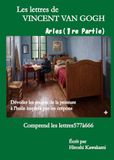 Les lettres de VINCENT VAN GOGH Arles（1 re Partie）: Dévoiler les secrets de la peinture à l’huile inspirée par les crépons