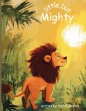 little Independently Published little but Mighty: A Story of Kindness and Courage Paperback