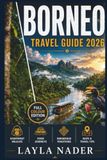 BORNEO TRAVEL GUIDE 2026