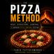 PIZZA METHOD: How to Make Perfect Pizza at Home with Flour, Fermentation and Fire