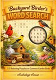 Backyard Birder's Word Search: 51 Relaxing Puzzles