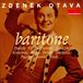 Zdenek ARCO DIVA management, s.r.o. Zdenek Otava: Baritone: Czech Opera Arias And Songs