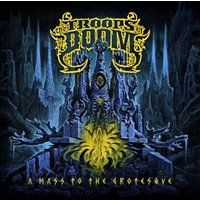 The Troops Of Doom RECITAL - ESPECTÁCULOS DE LUZ E SOM, LDA. A Mass to the Grotesque CD