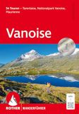 Vanoise: Bergverlag Rother Vanoise: 54 Touren - Tarentaise, Nationalpark Vanoise, Maurienne. Mit GPS-Tracks