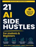 21 Independently Published 21 AI Side Hustles to Make Money and Achieve Finacial Freedom Paperback