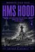 HMS Hood: Battlecruiser Design, Royal Navy Prestige, Denmark Strait, Bismarck & the End of an Era