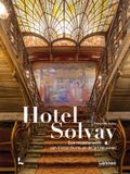 Racine Uitgeverij Lannoo nv Hotel Solvay: Een meesterwerk van Victor Horta en de Art Nouveau
