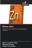 Zinco OmniScriptum SRL Zinco (Zn): Chimica e analisi analitica nei sistemi biologici e ambientali Paperback