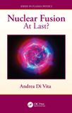 Nuclear Crc Press Series in Plasma Physics: Nuclear Fusion: At Last? Paperback