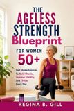 THE Libri GmbH The Ageless Strength Blueprint for Women 50+