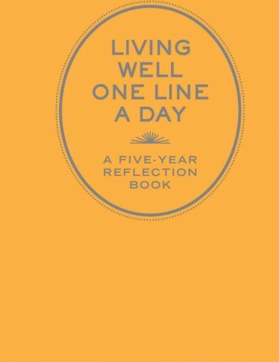 Living Well One Line a Day: A Five-year Reflection Book | Chronicle Books | English | 372 pages