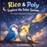 Rico & Poly Explore the Solar System: A Fun Space Adventure for Curious Kids