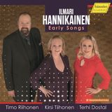 Melodies Hänssler Classic Terhi Dostal, Timo Riihonen, Kirsi Tiihonen - Ilmari Hannikainen: Early Songs (CD)