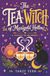 The Tea Witch of Marigold Hollow: A Cozy Paranormal Romance