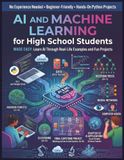 AI Pinnacle AI and Machine Learning Made Easy for High School Students