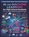 AI Pinnacle AI and Machine Learning Made Easy for High School Students