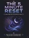 The 5 Minute Reset: Sleep & Night Calm Coloring Book for Adults