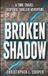 Broken Shadow: A Time Travel Suspense Thriller: A Science Fiction Mystery Novella