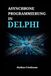 Asynchrone Programmierung in Delphi: Ein praktischer Leitfaden für Threading, nebenläufige Systeme und parallele Operationen